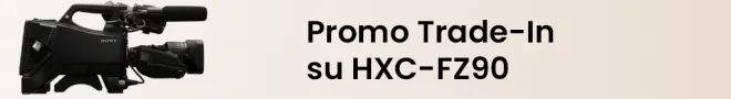 Promo Trade-in su HXC-FZ90